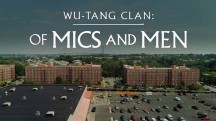 Ву-Тэнг Клэн: Титаны Железного Микрофона 4 серия / Wu-Tang Clan: Of Mics and Men (2019)