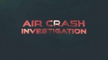 Расследования авиакатастроф 20 сезон 05 серия. Проблемы с топливом / Air Crash Investigation (2019)