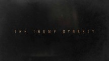 Династия Трампов 3 серия. Шоу Трампа / Biography: The Trump Dynasty (2019)