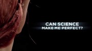 Может ли наука сделать меня лучше? 2 серия. Новое тело для Элис / Can Science Make Me Perfect? (2018)
