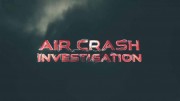 Расследования авиакатастроф 20 сезон 11 серия. Взрыв при посадке / Air Crash Investigation (2019)