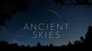 Древние небеса 3 серия. Наше место во вселенной / Ancient Skies (2019)