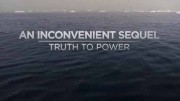 Неудобная планета / An Inconvenient Sequel: Truth to Power (2017)