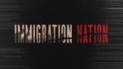Нация иммигрантов 3 серия / Immigration Nation (2020)