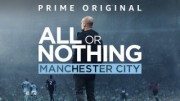 Все или ничего: Манчестер Сити (все серии) / All or Nothing: Manchester City (2018)