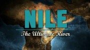 Нил — величайшая из рек 2 серия. Дикие воды / Nile: The Ultimate River (2014)