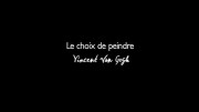 Винсент Ван Гог: в поисках света / Le choix de peindre. Vincent Van Gogh (2014)