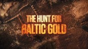 В поисках балтийского золота 2 сезон 01 серия (2020)